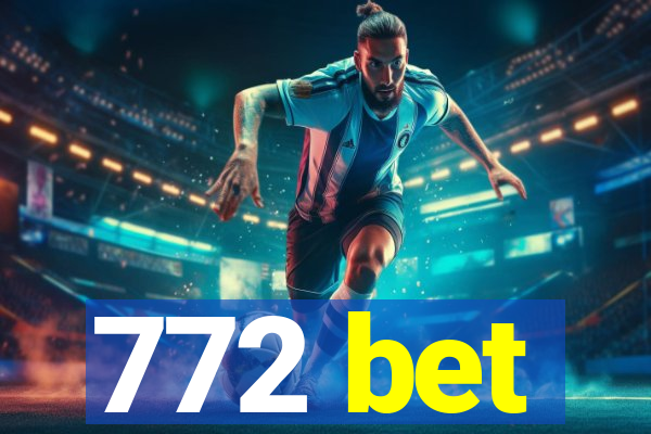 772 bet